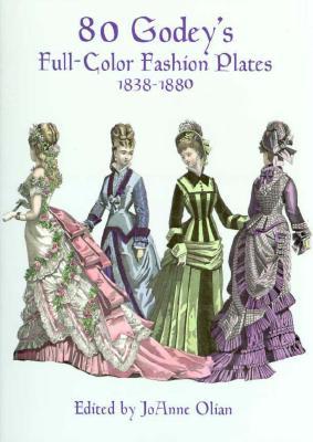 80 Godey's Full-Color Fashion Plates, 1838-1880 (Paperback)