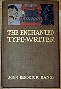 The Enchanted Type-Writer