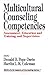 Multicultural Counseling Competencies: Assessment, Education and Training, and Supervision (Multicultural Aspects of Counseling series)