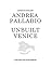 Andrea Palladio - Unbuilt Venice