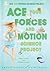 Ace Your Forces and Motion Science Project: Great Science Fair Ideas (Ace Your Physics Science Project)