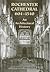 Rochester Cathedral, 604-1540: An Architectural History