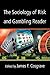 The Sociology of Risk and Gambling Reader