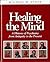 Healing the Mind by Michael H. Stone