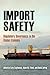 Import Safety: Regulatory Governance in the Global Economy