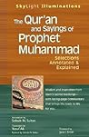 The Qur'an and Sayings of Prophet Muhammad: Selections Annotated & Explained (SkyLight Illuminations)