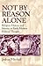 Not by Reason Alone: Religi...