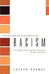 Understanding and Dismantling Racism: The Twenty-First Century Challenge to White America