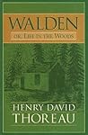 Walden, or, Life in the Woods by Henry David Thoreau