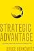 Strategic Advantage by Bruce Berkowitz
