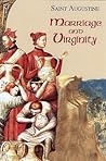 Marriage and Virginity by Augustine of Hippo Marriage and Virginity by Augustine of Hippo