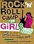 Rock 'n' Roll Camp for Girl...