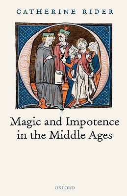 Magic and Impotence in the Middle Ages (Hardcover)