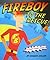 Fireboy to the Rescue! A Fire Safety Book by Edward Miller