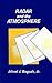 Radar and the Atmosphere (Artech House Radar Library (Hardcover))