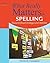 What Really Matters in Spelling: Research-Based Strategies and Activities (What Really Matters Series)