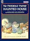 The Twiddle Twins' Haunted House The Twiddle Twins' Haunted House
