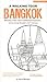 A Walking Tour Bangkok: Sketches of the City's Architectural Treasures... Journey through Bankok's Urban Landscape