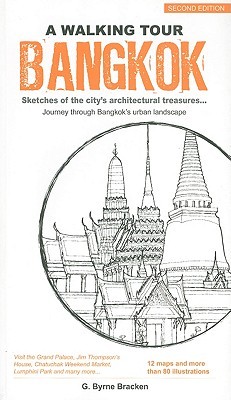 A Walking Tour Bangkok: Sketches of the City's Architectural Treasures... Journey through Bankok's Urban Landscape (Paperback)