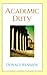 Academic Duty by Donald Kennedy
