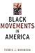 Black Movements in America