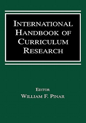 International Handbook of Curriculum Research (Hardcover)