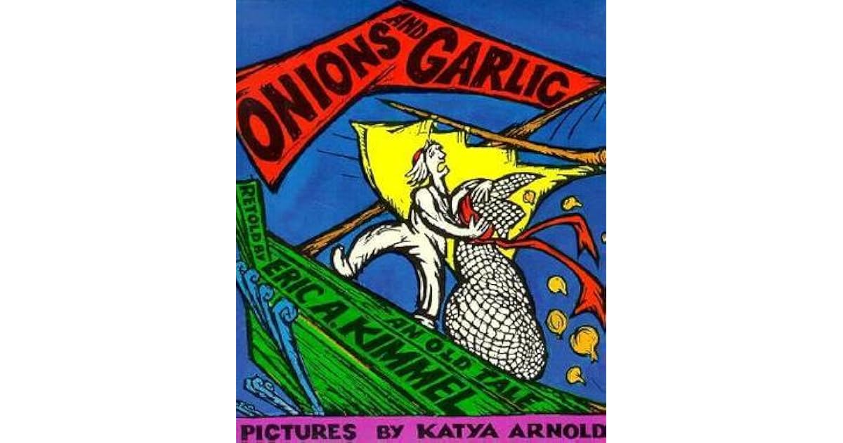 Onions and Garlic An Old Tale by Eric A. Kimmel