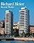 Richard Meier: Recent Works (Universe Architecture Series)