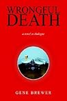 WRONGFUL DEATH: a novel in dialogue WRONGFUL DEATH: a novel in dialogue