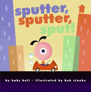 Sputter, Sputter, Sput! (Hardcover)