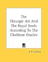 The Theurgic Art and the Royal Souls According to the Chaldean Oracles