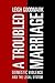 A Troubled Marriage: Domest...