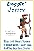 Doggin' Jersey" The 100 Best Places To Hike With Your Dog In The Garden State (Hike With Your Dog Guidebooks)
