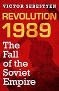 Revolution 1989: The Fall of the Soviet Empire