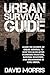Urban Survival Guide: Learn...