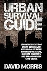 Urban Survival Guide by David  Morris