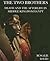 Two Brothers: Death and the Afterlife in Mid.Kingdom Egypt