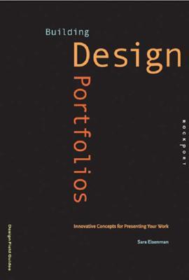 Building Design Portfolios: Innovative Concepts for Presenting Your Work (Hardcover)