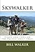 Skywalker: Highs and Lows on the Pacific Crest Trail