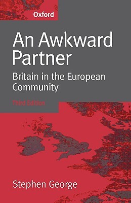 An Awkward Partner: Britain in the European Community