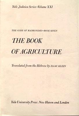 The Book of Agriculture (Mishneh Torah #7)