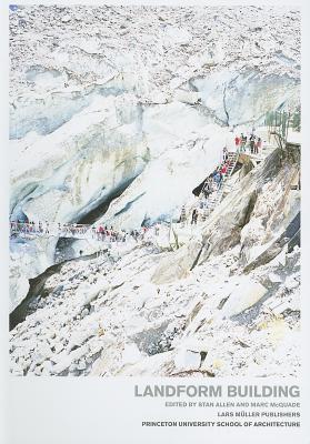 Landform Building: Architecture's New Terrain (Hardcover)