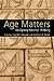 Age Matters: Re-Aligning Feminist Thinking
