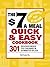 The $7 a Meal Quick and Easy Cookbook: 301 Delicious Meals You Can Make in 30 Minutes or Less