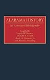Alabama History: An Annotated Bibliography (Bibliographies of the States of the United States)