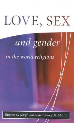 Love, Sex and Gender in the World Religions (Paperback)