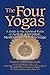 The Four Yogas by Adiswarananda