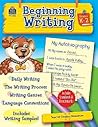 Beginning Writing: Grades K-2 Daily Writing, The Writing Process, Writing Genres, Language Convestions, Includes Writing Samples
