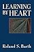 Learning by Heart by Roland S. Barth