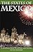 The States of Mexico: A Reference Guide to History and Culture
